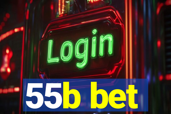 55b bet